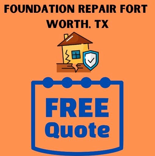 Get a Free Quote for Foundation Repair in Fort Worth, TX